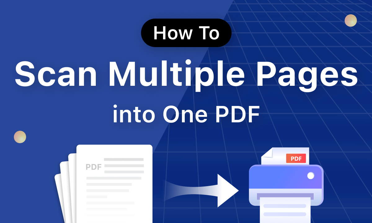 How To Scan Multiple Pages into One PDF File